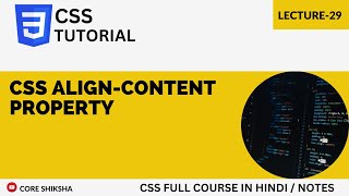 CSS Align-Content Property in Hindi | CSS Tutorial For Beginners 2023 | Lecture-29