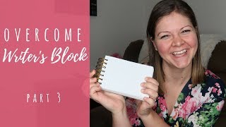 How To Overcome Writer's Block - Part 3: Confidence