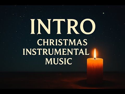 Intro – Opening Track | Christmas Instrumental Music