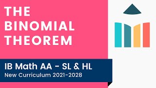 The Binomial Theorem [IB Math AA SL/HL]