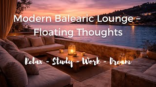 Modern Balearic Lounge – Floating Thoughts