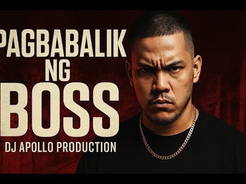 DJ Apollo Production - Pagbabalik ng Boss