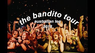 THE BANDITO TOUR 2018 - aus leg