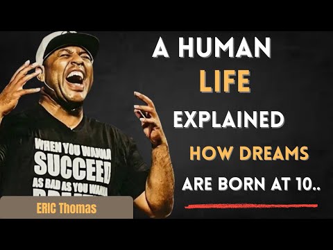 A Human Life Explained: How Dreams Are Born at 10 and Tested by 60