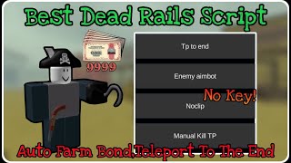 [BEST NO KEY] Dead Rails SCRIPT (INFINITE BONDS, INSTANT WIN, KILL AURA)