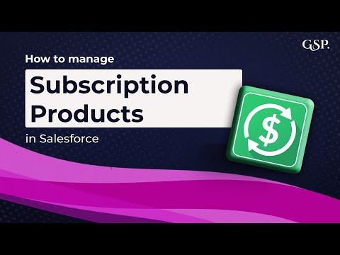 How To Manage Subscription Products in Salesforce