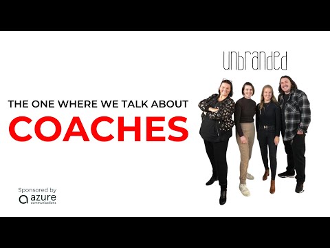 Unbranded - Ep 012 - The One Where We Talk About Coaches