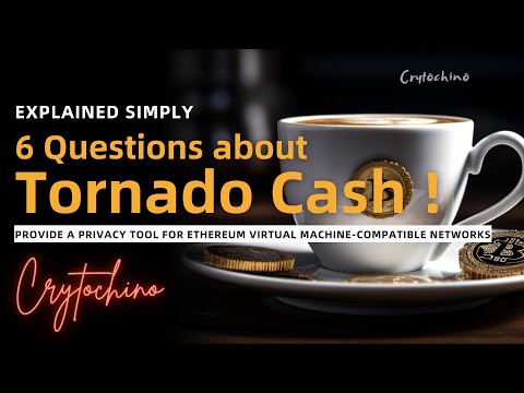 7 Questions With Tornado Cash