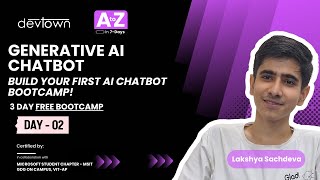 DAY - 1 | GENERATIVE AI CHATBOT – BUILD YOUR FIRST AI CHATBOT BOOTCAMP - 3 DAYS FREE BOOTCAMP