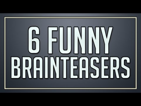 6 Funny Brainteasers