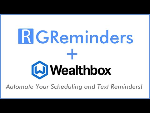 Wealthbox Automated Scheduling & SMS Reminders with GReminders