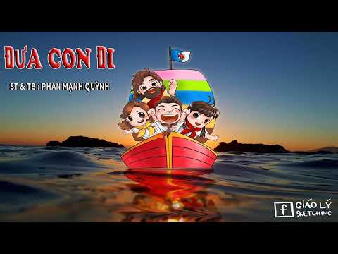 ĐƯA CON ĐI - ST & TB : PHAN MẠNH QUỲNH - NHẠC THÁNH CA CHỌN LỌC