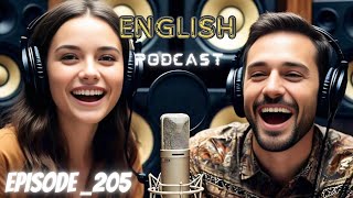English Learning With Podcast Conversation | Episode 205 |   Podcast English | Improve your English 