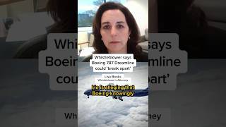Whistleblower says Boeing 767 Dreamliner could 'break apart'