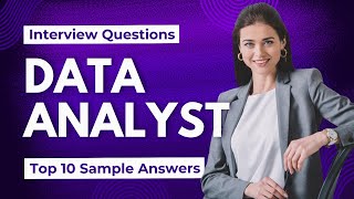 Top 10 Data Analyst Interview Questions and Answers (2024) | #datanalyst #interview