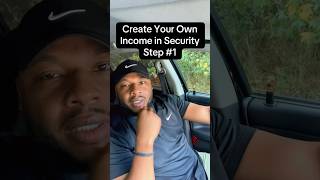 First step to creating your own income in Security. - Security Guards