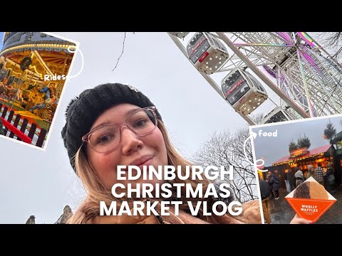Edinburgh Christmas Market Vlog! Come with me for festive food, rides & all the overpriced goodies🎄