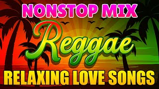 NONSTOP RELAXING REGGAE MUSIC MIX 🎸 BEST REGGAE LOVE SONGS 2026 🔔 ALL TIME FAVORITE REGGAE SONGS