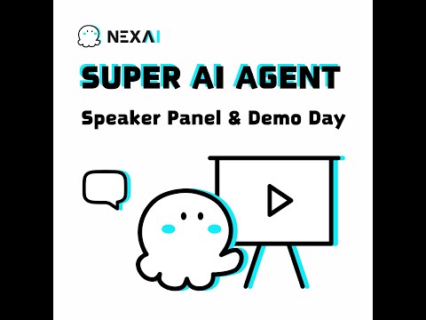 Nexa AI Super AI Agent Speaker Panel & Demo Day Recording