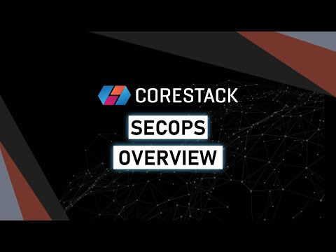 CoreStack SecOps Overview