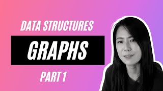 Graph data structure and graph representation  (Part 1 of 2)