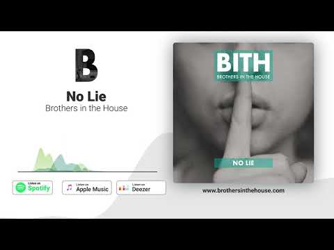 Brothers in the House - No Lie (prod. BITH)