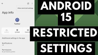 Android 15 Adds Permission Restrictions to Sideloaded Applications [Android News Byte]