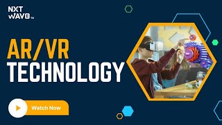 How AR/VR technology is used across Industries | NxtWave Student | CCBP Academy Review