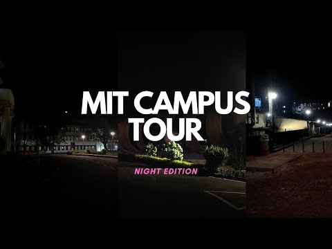 MIT Manipal Campus Tour 2.0 | Campus at night | #mitmanipal #mahe #campustour