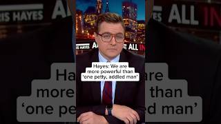 Hayes: We are more powerful than 'one petty, addled man'