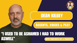 S4, Ep 9 - Dean Kilbey: Accents, Voices & Play