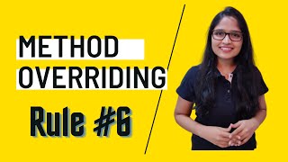 Method Overriding | Rule - 6