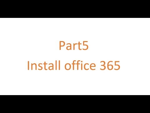 Install office365 -Part5