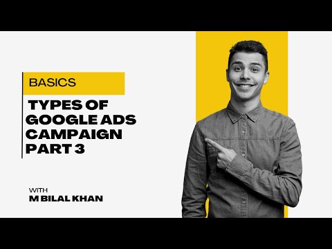 GOOGLE ADS  TUTORIAL  PART 3   CAMPAIGN TYPES