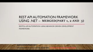 Rest API automation framework using C#.net Merged(Part 1, 2 and 3)