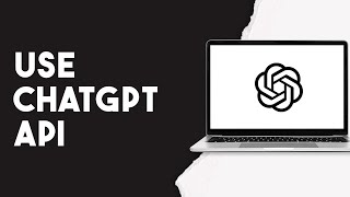 How To Use Chat GPT API