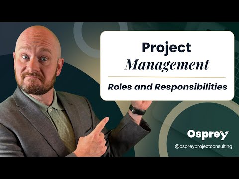 Project Management : Roles and Responsibilities