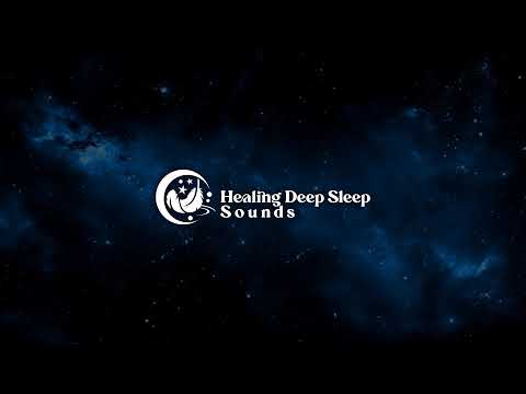 Healing Deep Sleep Sounds Live Stream