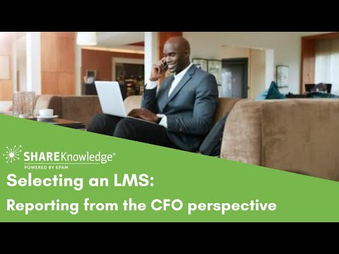 Selecting an LMS: Reporting from the CFOs perspective