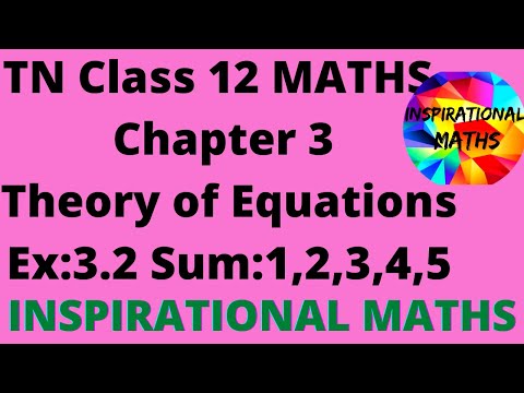 TN Class 12 Maths Chapter 3 Theory Of Equations Exercise 3.2 Sum 1,2,3,4 and 5 | INSPIRATIONAL MATHS