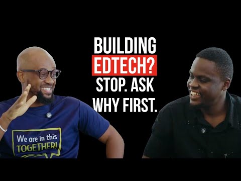Building Edtech ? Stop and ask why first. 