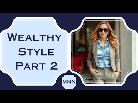 How to Look Rich - Part 2