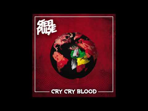 Steel Pulse - Cry Cry Blood
