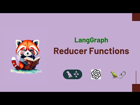 Deep Dive into Reducer Functions | LangGraph | LangChain
