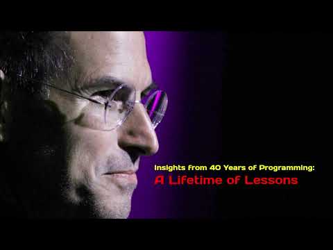 Insights from 40 Years of Programming  A Programmer's Journey