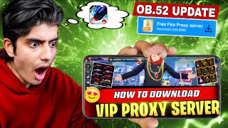 "OB52 UPDATE" Proxy Server Kaise Download Kare 🔥💯😱 | Free Fire Proxy Server | 100% Working 😍