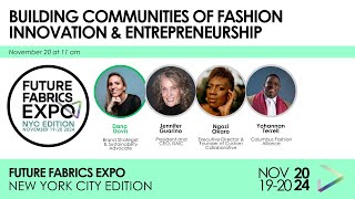 Building Communities of Fashion Innovation & Entrepreneurship | Future Fabrics Expo NYC 2024