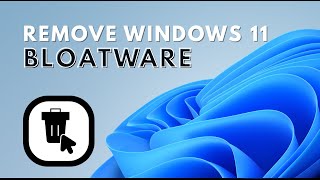Remove Windows 11 Bloatware Safely | Speed Up Windows Without Breaking It