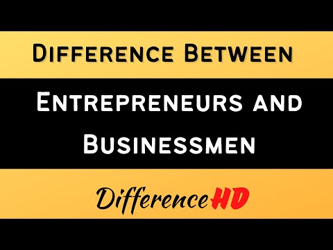 Differences Between Entrepreneurs And Businessmen - Businessman V/S Entrepreneur |