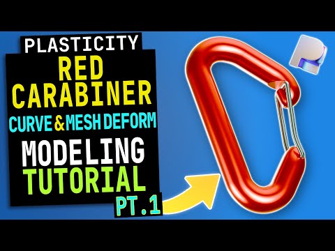 Plasticity Tutorial #31 | Modeling a Red Carabiner Clip | PT.1